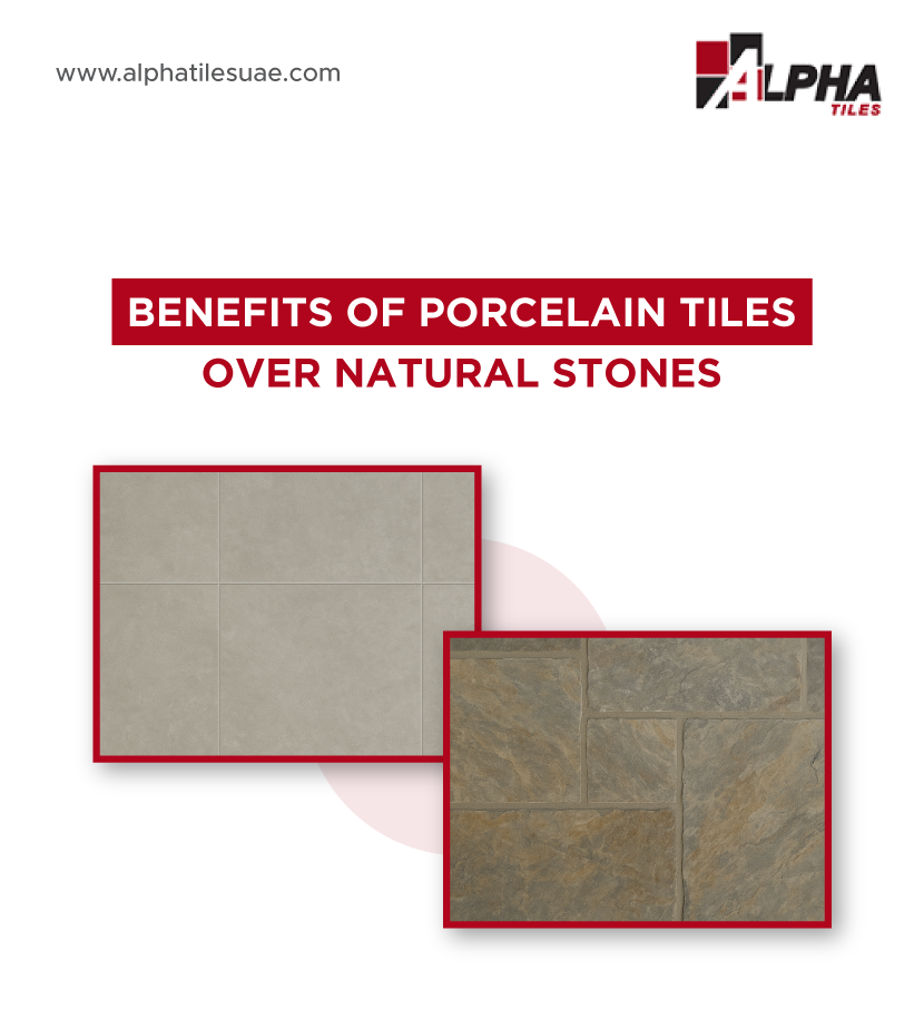 The Advantages of Choosing Porcelain Tiles Over Natural Stones