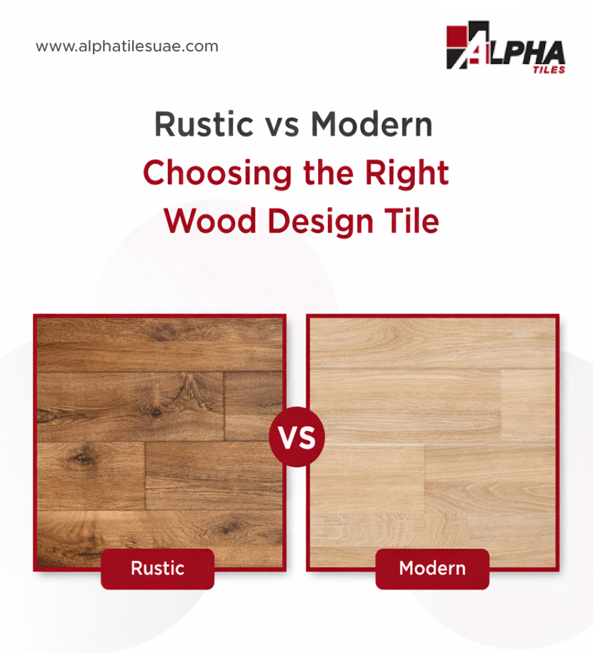 Rustic vs Modern: Choosing the Right Wood Design Tile